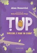 Țup, imposibil e doar un cuv&acirc;nt (Vol. 1)