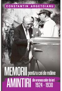 Copertă produs Memorii pentru cei de m&acirc;ine, Amintiri din vremea celor de ieri 1924-1930 (Vol. 5)