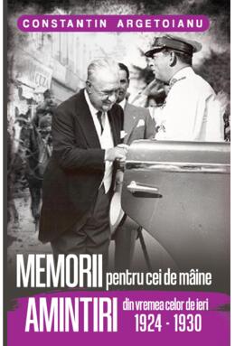 Copertă produs Memorii pentru cei de m&acirc;ine, Amintiri din vremea celor de ieri 1924-1930 (Vol. 5)