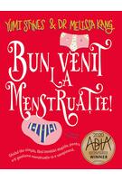 Bun venit la menstruație!