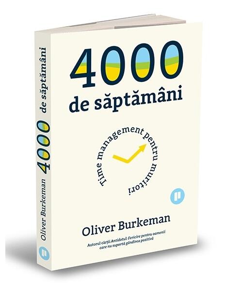 4000 de săptămâni - Paperback brosat - Oliver Burkeman - Publica