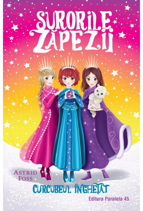 Copertă produs Curcubeul &icirc;nghețat. Surorile zăpezii (Vol. 3)