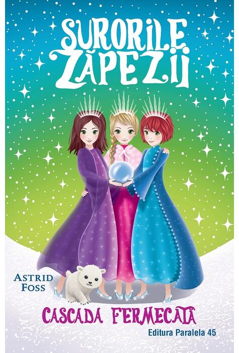 Copertă produs Cascada fermecată. Surorile zăpezii (Vol. 4)