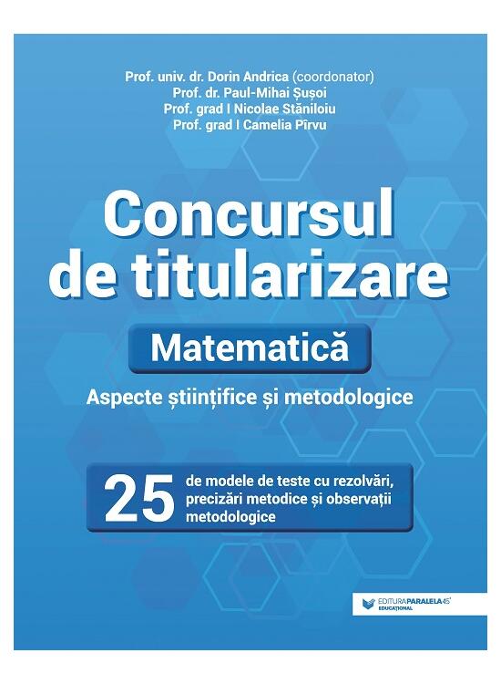 Copertă produs Concursul de titularizare. Matematică. Aspecte științifice și metodice - gallery big 1
