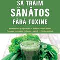 Copertă produs Să trăim sănătos fără toxine - gallery small 