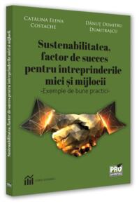 Copertă produs Sustenabilitatea, factor de succes pentru întreprinderile mici și mijlocii. Exemple de bune practici