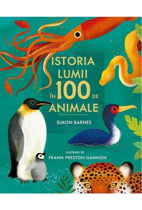 Copertă produs Istoria lumii &icirc;n 100 de animale