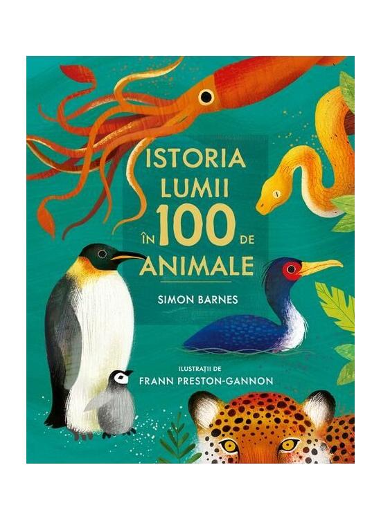 Copertă produs Istoria lumii &icirc;n 100 de animale - gallery big 1