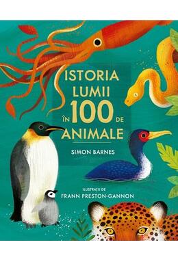 Copertă produs Istoria lumii &icirc;n 100 de animale