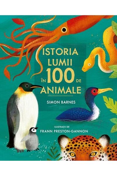 Istoria lumii &icirc;n 100 de animale