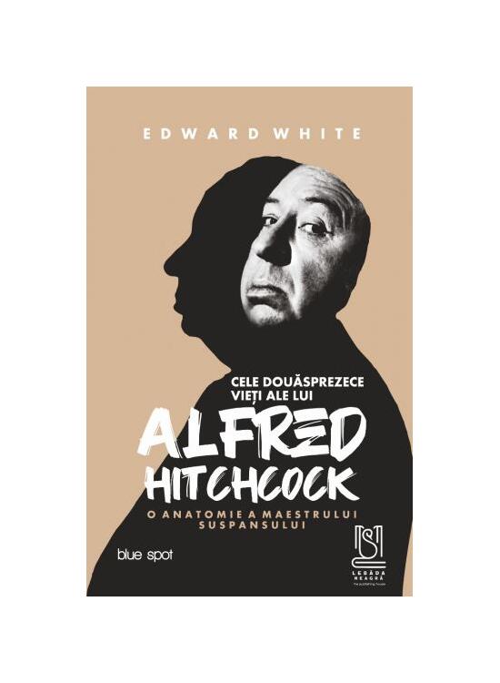 Copertă produs Cele douăsprezece vieți ale lui Alfred Hitchcock. O anatomie a maestrului suspansului - gallery big 1