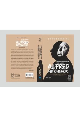 Copertă produs Cele douăsprezece vieți ale lui Alfred Hitchcock. O anatomie a maestrului suspansului