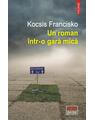 Copertă produs Un roman &icirc;ntr-o gară mică - thumb 1