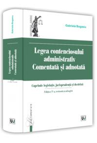 Copertă produs Legea contenciosului administrativ comentată și adnotată.