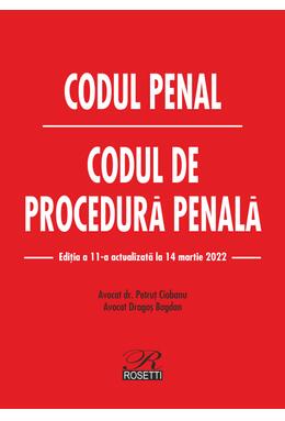Copertă produs Codul penal. Codul de procedură penală. Ediția a 11-a actualizată la 14 martie 2022