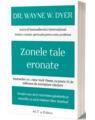 Copertă produs Zonele tale eronate: &Icirc;nvață cum să-ți controlezi g&acirc;ndurile și emoțiile, ca să-ți clădești liber destinul - thumb 1