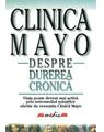 Copertă produs Clinica Mayo. Despre durerea cronică - thumb 1