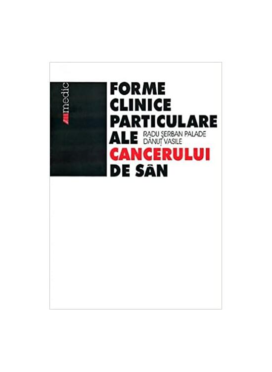 Copertă produs Formele clinice particulare ale cancerului de s&acirc;n - gallery big 1