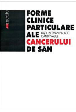Copertă produs Formele clinice particulare ale cancerului de s&acirc;n