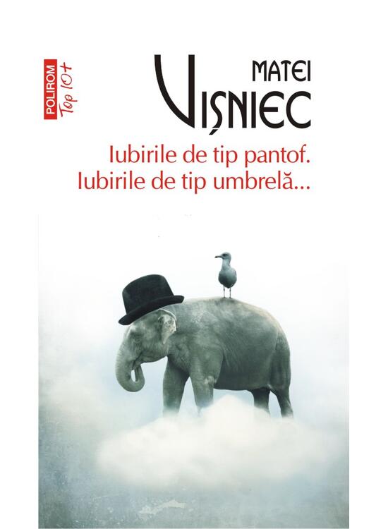 Copertă produs Iubirile de tip pantof. Iubirile de tip umbrelă... - gallery big 1