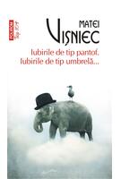 Iubirile de tip pantof. Iubirile de tip umbrelă...