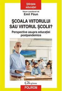Copertă produs Şcoala viitorului sau viitorul școlii?