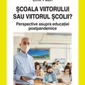 Copertă produs Şcoala viitorului sau viitorul școlii? - gallery small 