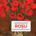 Copertă produs Roșu. Istoria unei culori incitante - gallery small 