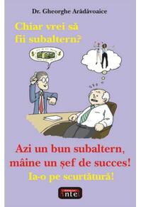 Copertă produs Chiar vrei să fii subaltern?