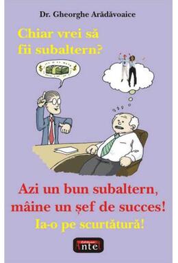 Copertă produs Chiar vrei să fii subaltern?
