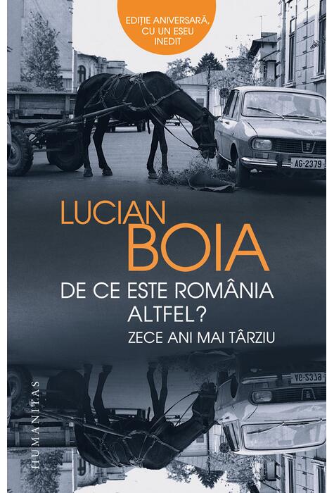 Copertă produs De ce este Rom&acirc;nia altfel? Zece ani mai t&acirc;rziu