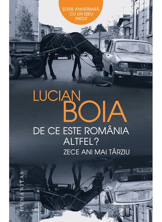 Copertă produs De ce este Rom&acirc;nia altfel? Zece ani mai t&acirc;rziu - gallery big 1
