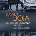 Copertă produs De ce este Rom&acirc;nia altfel? Zece ani mai t&acirc;rziu - gallery small 