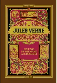 Cele 500 de milioane ale Begumei (Vol. 18)