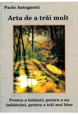 Copertă produs Arta de a trăi mult