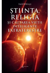 Copertă produs Știinta, religia și căutarea vieții inteligente extraterestre