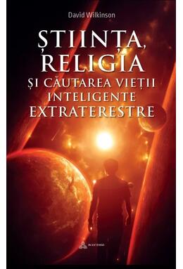 Copertă produs Știinta, religia și căutarea vieții inteligente extraterestre