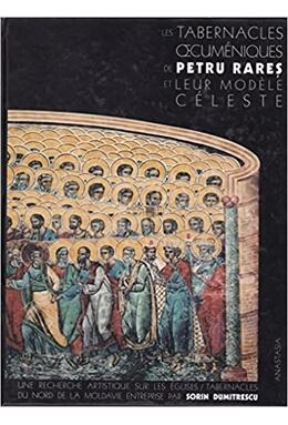 Copertă produs Les tabernacles oecuméniques de Petru Rareș et leur modèle Céleste