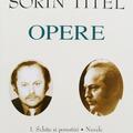 Copertă produs Sorin Titel. Opere (Vol. I+II) Schițe și povestiri, nuvele, romane. Romane, scenarii de film - gallery small 