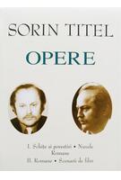 Imagine produs Sorin Titel. Opere (Vol. I+II) Schițe și povestiri, nuvele, romane. Romane, scenarii de film