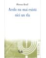 Copertă produs Acolo nu mai există nici un r&icirc;u - thumb 1