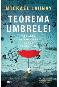 Copertă produs Teorema umbrelei. Sau arta de a observa lumea cu bun-simț