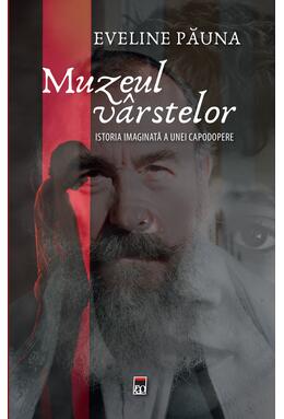 Copertă produs Muzeul v&acirc;rstelor