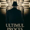 Copertă produs Ultimul proces - gallery small 