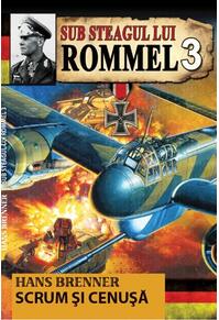 Copertă produs Scrum și cenușă. Sub steagul lui Rommel (Vol. 3)