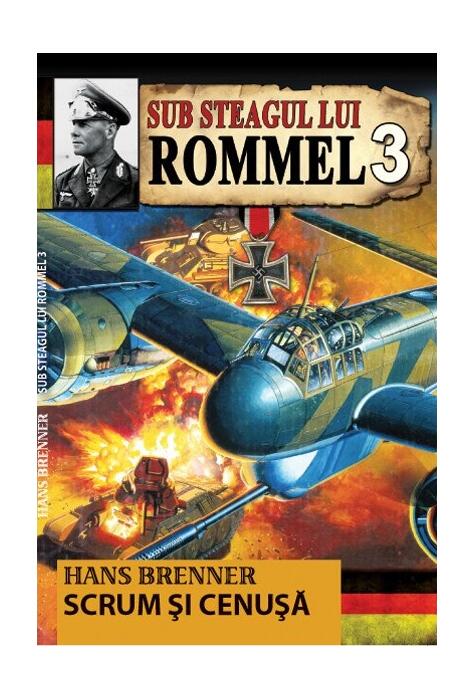 Copertă produs Scrum și cenușă. Sub steagul lui Rommel (Vol. 3)