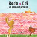 Copertă produs Radu și Edi se joacă &icirc;mpreună - gallery small 