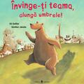 Copertă produs &Icirc;nvinge-ți teama, alungă umbrele! - gallery small 