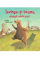 &Icirc;nvinge-ți teama, alungă umbrele!