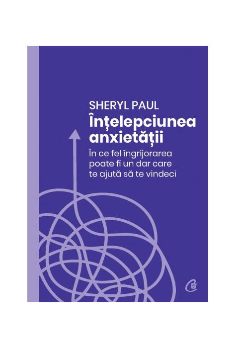 Copertă produs &Icirc;nțelepciunea anxietății